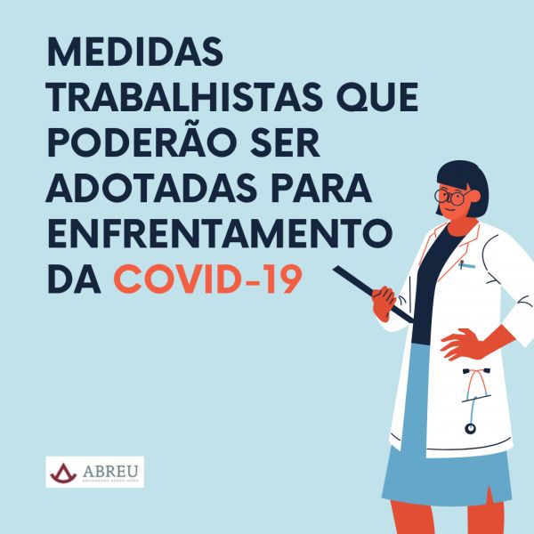 Medidas trabalhistas que poderão ser adotadas para enfrentamento da COVID-19